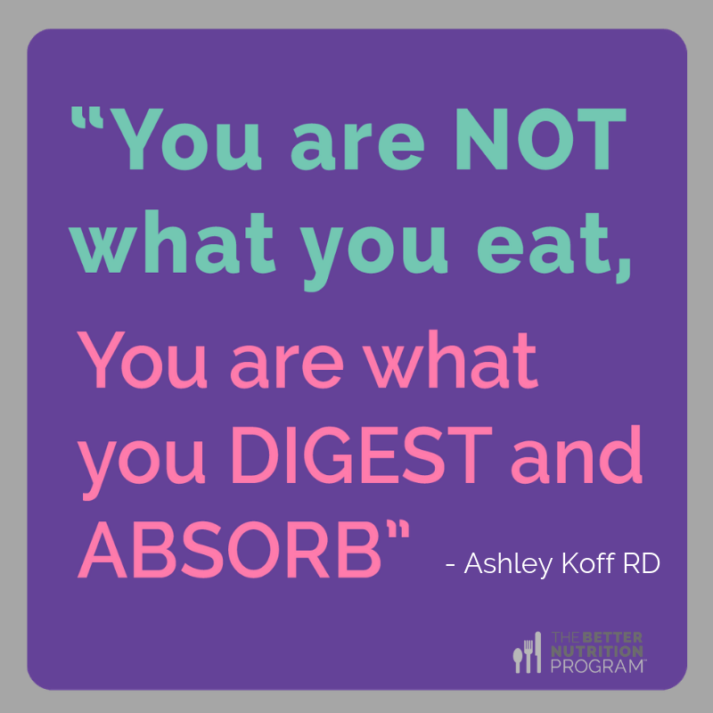 better digestion quote Ashley Koff RD