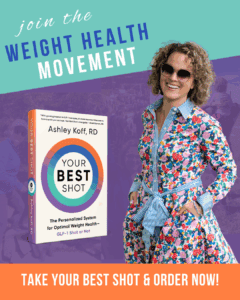 Get Your Best Shot by Ashley Koff RD